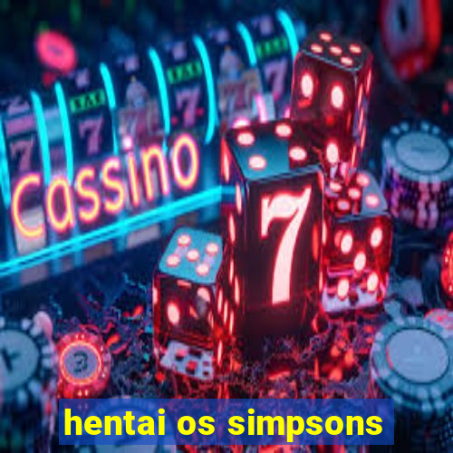 hentai os simpsons